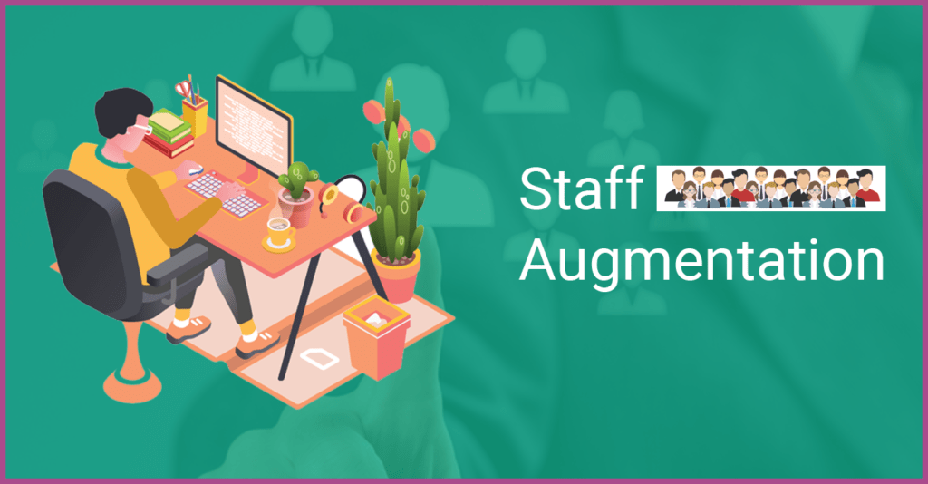 Ways to Make Staff Augmentation Work For Your Business : Apagen Solutions